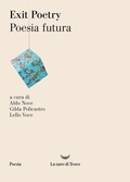 Cover: Exit poetry. Poesia futura - I venti;La nave di Teseo