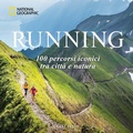 Cover: Running. 100 percorsi iconici tra citt&agrave; e natura - White Star