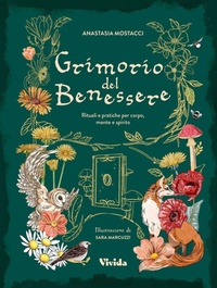Enlarge image Cover: Grimorio del benessere. Rituali e pratiche per corpo mente - White Star