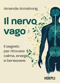 Cover: Il nervo vago. Il segreto per ritrovare calma, energia e benessere - Ulrico Hoepli