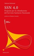 Cover: SSN 4.0. Proposte per la rifondazione del Servizio Sanitario Nazionale - Medici e medicina;Edizioni ETS