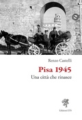 Cover: Pisa 1945. Una citt&agrave; che rinasce - Edizioni ETS