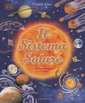 Cover: Il Sistema solare. Tutti i segreti del Sole e dei pianeti - Enciclopedia per ragazzi;Gribaudo