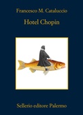 Cover: Hotel Chopin - La memoria;Sellerio Editore Palermo