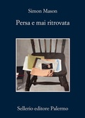 Cover: Persa e mai ritrovata - La memoria;Sellerio Editore Palermo