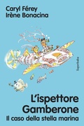 Cover: L' ispettore Gamberone. Il caso della stella marina - Superbaba;Babalibri