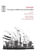 Cover: Tossicit&agrave;. Voci, saperi e conflitti in una zona di sacrificio - Ecologia politica;Orthotes