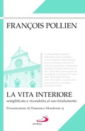 Cover: La vita interiore. Semplificata e ricondotta al suo fondamento - Classici del pensiero cristiano;San Paolo Edizioni