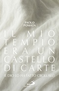 Cover: Il mio tempio era un castello di carte (e Dio lo ha fatto crollare) - Parole per lo spirito;San Paolo Edizioni