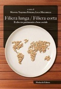 Cover: Filiera lunga / filiera corta. Il cibo tra patrimonio e bene sociale - Morlacchi
