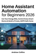 Cover: Home Assistant Automation for Beginners 2026 - Andrew Collins