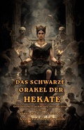 Cover: Das Schwarze Orakel Der Hekate - Jeffrey Machado