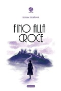 Cover: Fino alla croce - Parole in viaggio;Round Robin Editrice