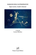 Cover: Margini dell'Antropocene. Spazi teorici, visuali e letterari - Quaderni della Rassegna;Cesati