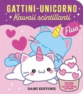Cover: Gattini - unicorno. Kawaii scintillanti - Dami Editore