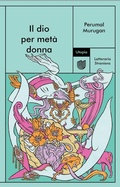 Cover: Il dio per met&agrave; donna - Letteraria Straniera;Utopia Editore