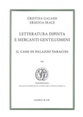 Cover: Letteratura dipinta e mercanti gentiluomini. Il caso di Palazzo Saracini - Agor&agrave; & Co. (Lugano)