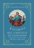 Cover: Kosmos nel Vangelo di Giovanni. Il mondo per il quale il Figlio dell'Uomo &egrave; stato inviato - La Forgia Press