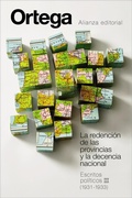 Cover: La redenci&oacute;n de las provincias y la decencia nacional. Escritos pol&iacute;ticos III (1931-1933) - Alianza Editorial