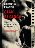 Cover: Ciak si gioca. Storie di sport e di campioni - Nuova Babele;Mondo Nuovo