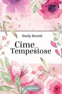 Enlarge image Cover: Cime tempestose - I grandi classici;Elisedizioni