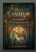 Cover: De la signature des choses ou De l'engendrement et de la definition de tous les etres - Culturea