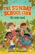 Cover: The Sunday School Club: The Easter Hunt - DK Publishing (Dorling Kindersley)