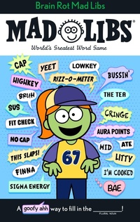 Enlarge image Cover: Brain Rot Mad Libs - Penguin Young Readers Group