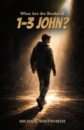 Cover: What Are the Books of 1?3 John? - START2FINISH BOOKS