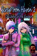 Cover: Scrap Iron Haven 2: Children of the Embers. - Liam Harper