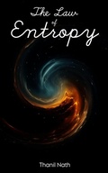 Cover: The Law of Entropy - Thanil Nath