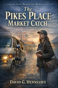 Cover: The Pikes Place Market Catch - David G. Hennessey