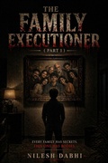 Cover: The Family Executioner (Part 1) - Nilesh Dabhi