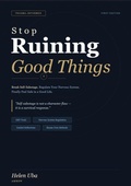 Cover: Stop Ruining Good Things - Helen Uba AMHSW