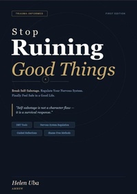 Enlarge image Cover: Stop Ruining Good Things - Helen Uba AMHSW