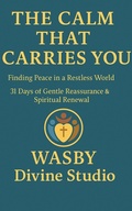 Cover: The Calm That Carries You - WASBY Divine Studio
