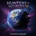 Cover: Hunters of Worlds V: The Last Balance - Ricardo Jorge Da Silva Marques
