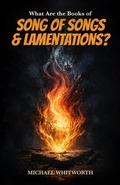 Cover: What Are the Books of Song of Songs & Lamentations? - START2FINISH BOOKS