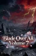 Cover: Blade Over All, Volume 7 - ZenithNovels