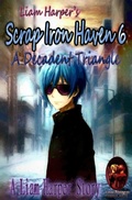 Cover: Scrap Iron Haven 6: A Decadent Triangle. - Liam Harper