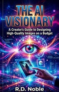 Cover: The AI Visionary - R.D. Noble
