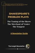 Cover: Shakespeare's Problem Plays- The Taming of the Shrew, The Merchant of Venice & The Tempest - A Newsletter Guide  for All Exams - Divya Gehlotra