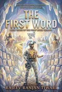 Enlarge image Cover: THE FIRST WORD - Book Three of The First Word Trilogy - Rajeev Tiwari