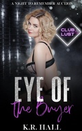 Cover: Eye of the Buyer - K. R. Hall