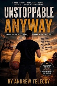 Enlarge image Cover: Unstoppable Anyway - Andrew Telecky Books