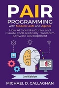 Cover: Pair Programming With Modern LLMs and Agents - Michael Callaghan