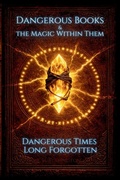 Cover: Dangerous Books and the Magic Within Them - R. H. Buffington Publishing