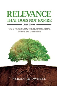 Enlarge image Cover: Relevance That Does Not Expire - Nicholas A. Lawrence