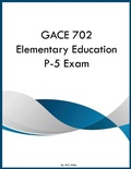 Cover: GACE 702 Elementary Education P-5 Exam - YRT Educational Group