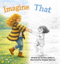 Enlarge image Cover: Imagine That - Blue Forge Press